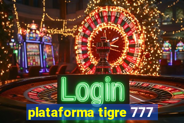 plataforma tigre 777